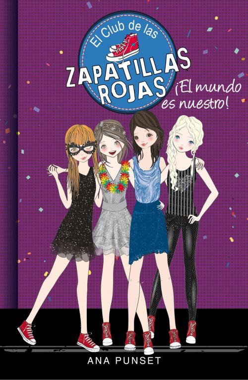 Cover of the book ¡El mundo es nuestro! (Serie El Club de las Zapatillas Rojas 6) by Ana Punset, Penguin Random House Grupo Editorial España