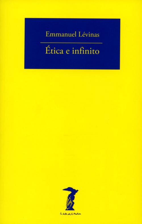 Cover of the book Ética e infinito by Emmanuel Lévinas, Jesús María Ayuso Díez, Antonio Machado Libros