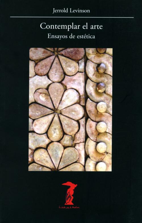 Cover of the book Contemplar el arte by Jerrold Levinson, Antonio Machado Libros