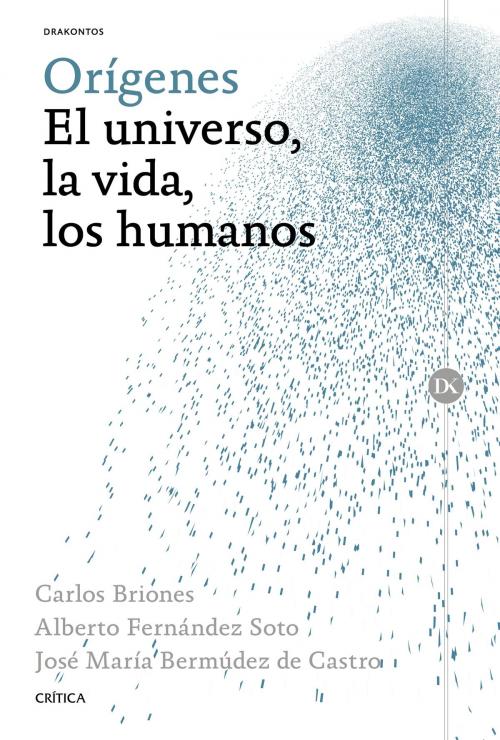 Cover of the book Orígenes by José María Bermúdez de Castro, Carlos Briones Llorente, Alberto Fernández Soto, Grupo Planeta