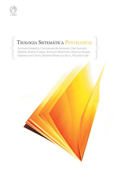 Cover of the book Teologia Sistemática Pentecostal by Antônio Gilberto, CPAD