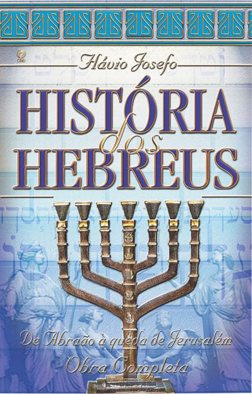 Cover of the book História dos Hebreus by Flávio Josefo, CPAD