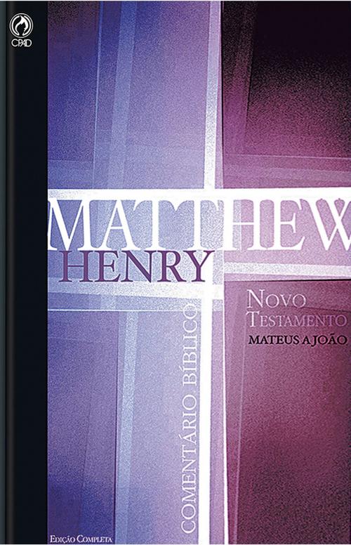 Cover of the book Comentário Bíblico - Novo Testamento Volume 1 by Mathew Henry, CPAD