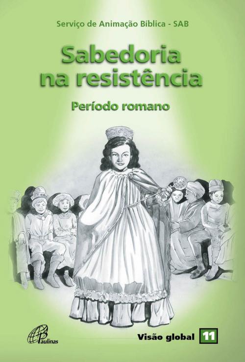 Cover of the book Sabedoria na resistência by , Paulinas