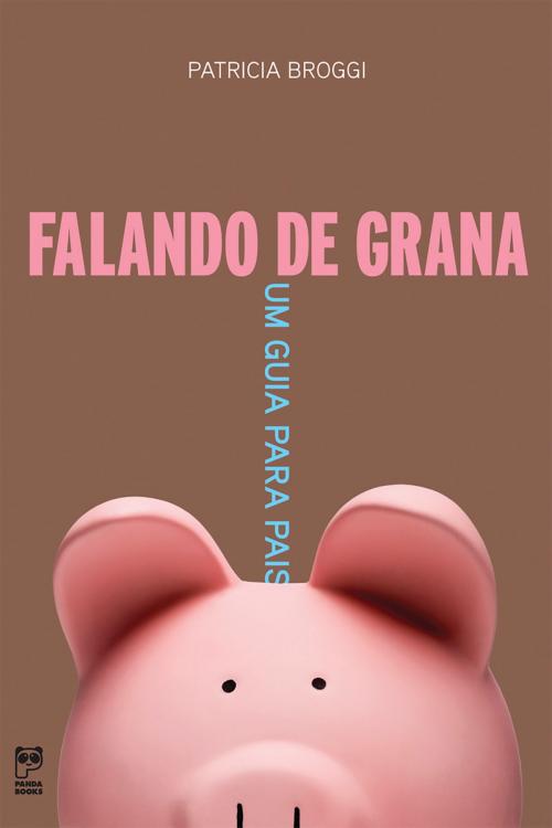 Cover of the book Falando de grana by Patricia Broggi, Panda Books