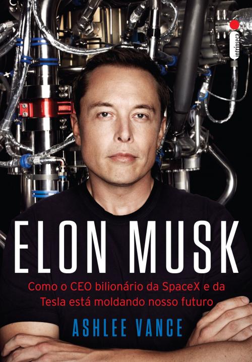 Cover of the book Elon Musk by Ashlee Vance, Intrínseca