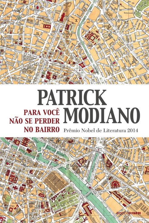 Cover of the book Para você não se perder no bairro by Patrick Modiano, Rocco Digital