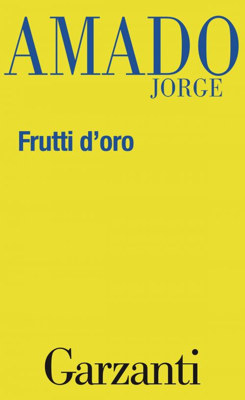 Cover of the book Frutti d'oro by Jorge Amado, Garzanti