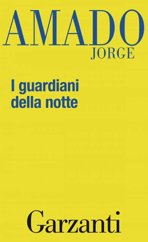 Cover of the book I guardiani della notte by Jorge Amado, Garzanti