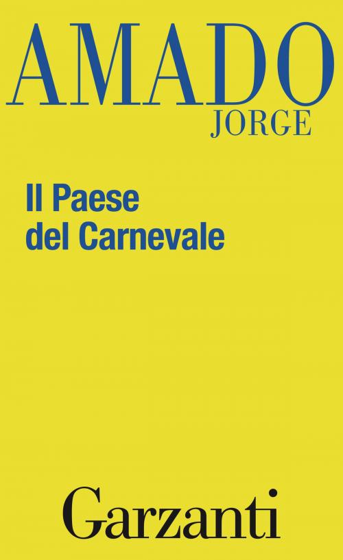 Cover of the book Il Paese del Carnevale by Jorge Amado, Garzanti
