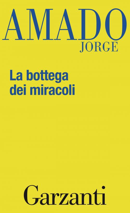 Cover of the book La bottega dei miracoli by Jorge Amado, Garzanti