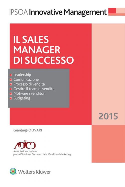 Cover of the book Il sales manager di successo by Gianluigi Olivari, Ipsoa