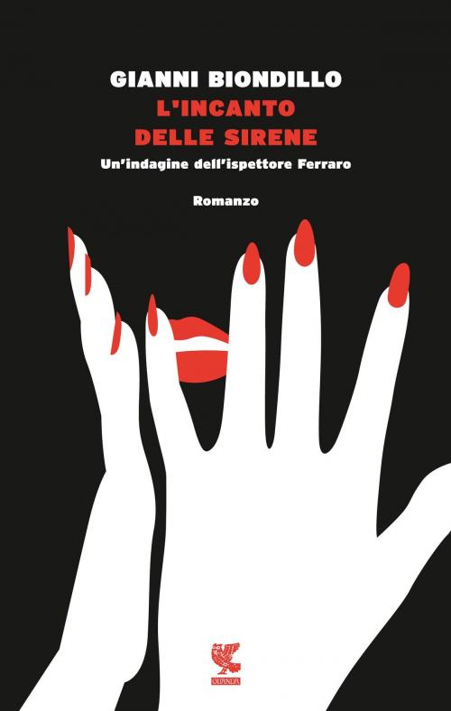 Cover of the book L'incanto delle sirene by Gianni Biondillo, Guanda