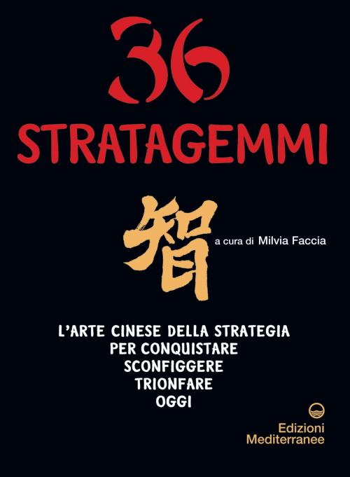 Cover of the book 36 stratagemmi by AA. VV., Edizioni Mediterranee