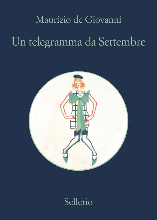 Cover of the book Un telegramma da Settembre by Maurizio de Giovanni, Sellerio Editore