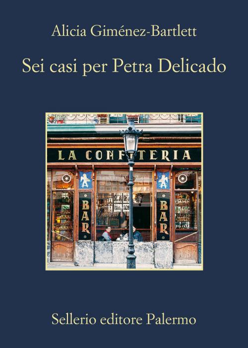 Cover of the book Sei casi per Petra Delicado by Alicia Giménez-Bartlett, Sellerio Editore
