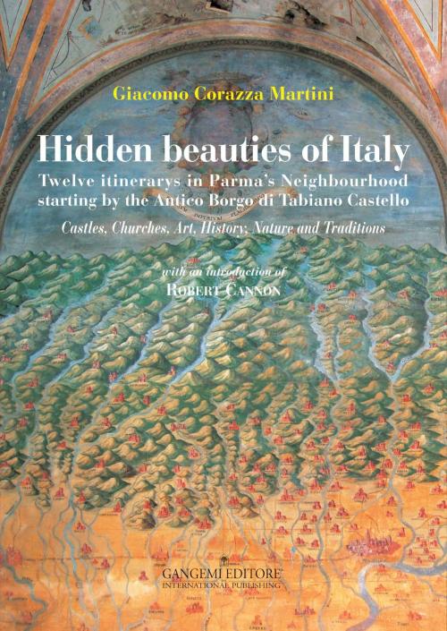 Cover of the book Hidden beauties of Italy by Giacomo Corazza Martini, Robert Cannon, Gangemi Editore