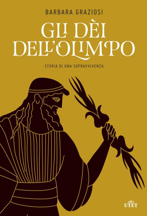 Cover of the book Gli dei dell'Olimpo by Barbara Graziosi, UTET