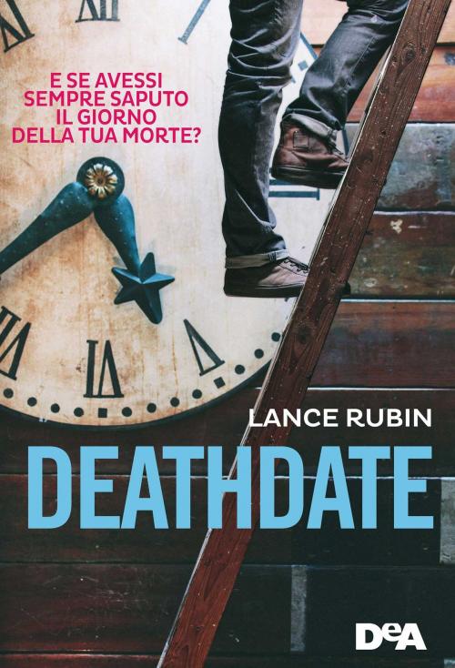 Cover of the book Deathdate by Lance Rubin, De Agostini