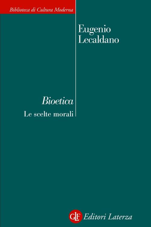 Cover of the book Bioetica by Eugenio Lecaldano, Editori Laterza