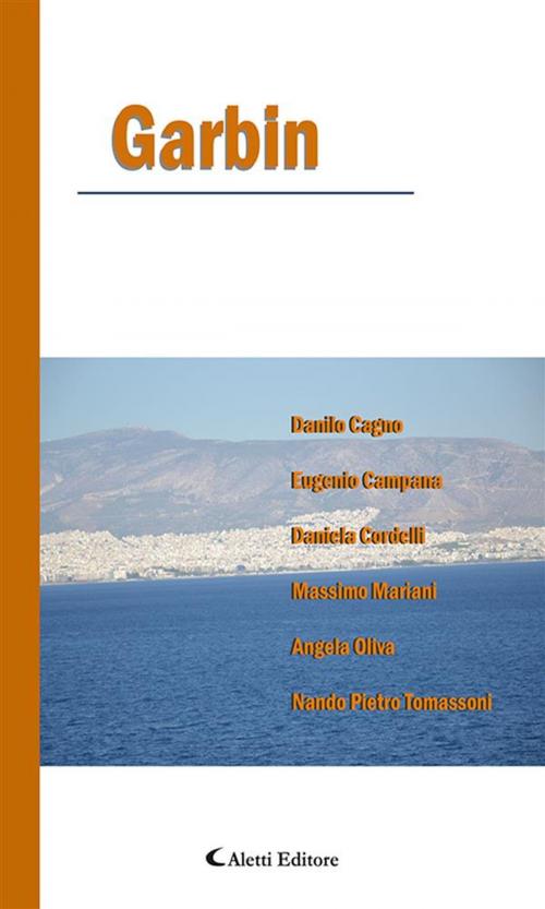 Cover of the book Garbin by Nando Pietro Tomassoni, Angela Oliva, Massimo Mariani, Daniela Cordelli, Eugenio Campana, Danilo Cagno, Aletti Editore