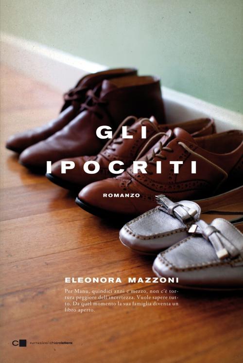 Cover of the book Gli ipocriti by Eleonora Mazzoni, Chiarelettere