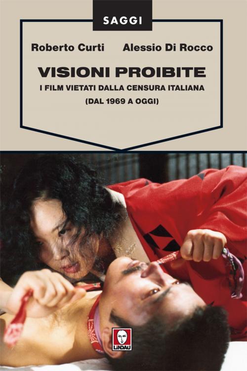 Cover of the book Visioni proibite by Roberto Curti, Alessio Di Rocco, Lindau