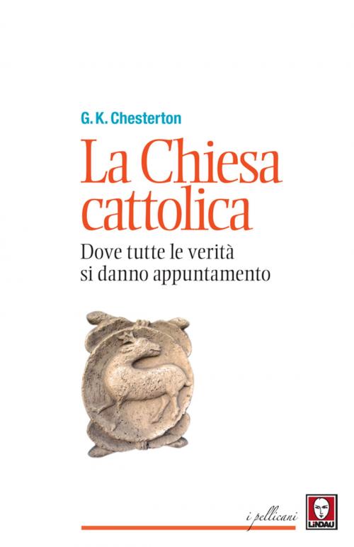 Cover of the book La Chiesa cattolica by Gilbert Keith Chesterton, Marco Sermarini, Lindau