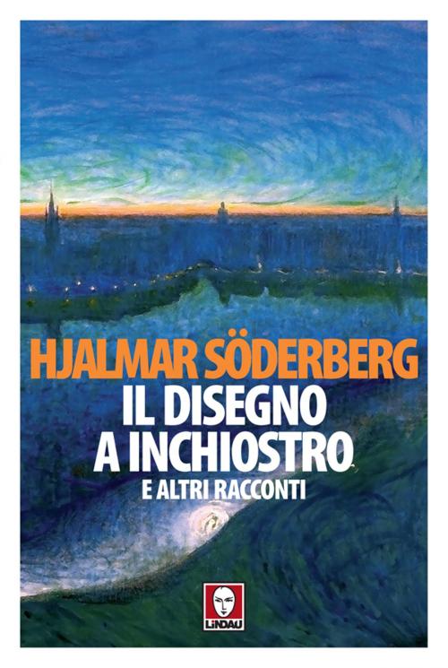 Cover of the book Il disegno a inchiostro by Hjalmar Söderberg, Maria Cristina Lombardi, Lindau