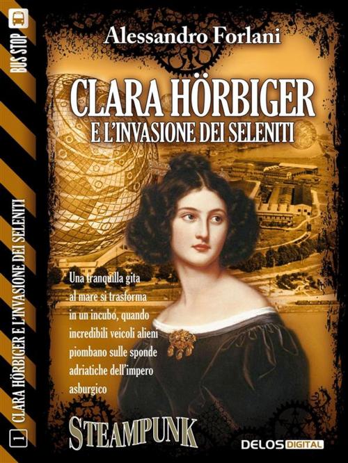 Cover of the book Clara Hörbiger e l'invasione dei Seleniti by Alessandro Forlani, Delos Digital
