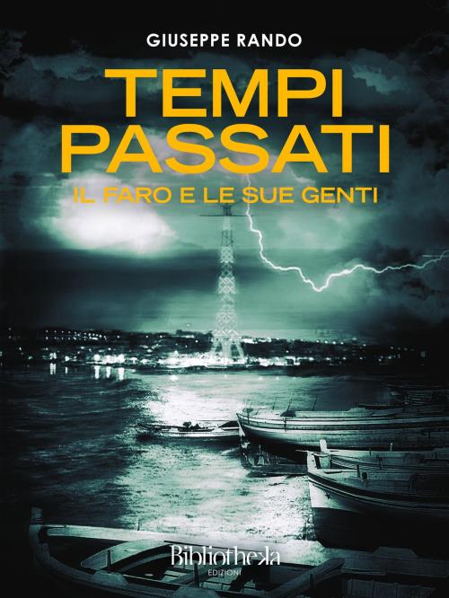 Cover of the book Tempi passati by Giuseppe Rando, Bibliotheka Edizioni