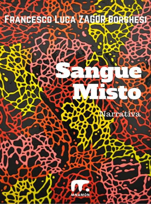 Cover of the book Sangue Misto by Francesco Luca Borghesi, Mnamon