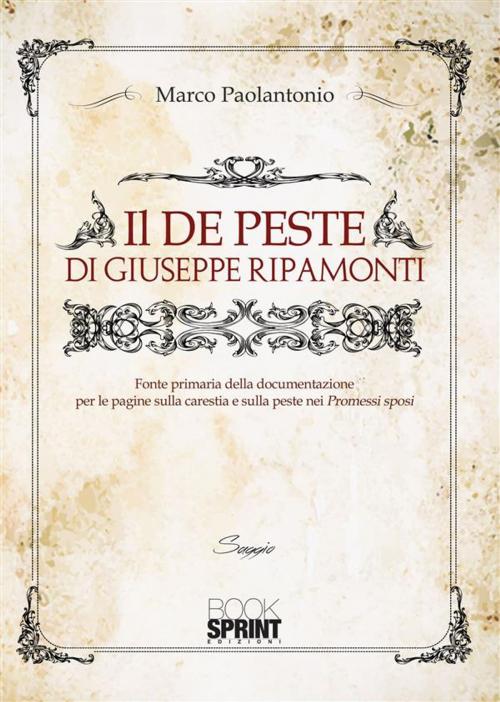 Cover of the book Il De Peste di Giuseppe Ripamonti by Marco Paolantonio, Booksprint