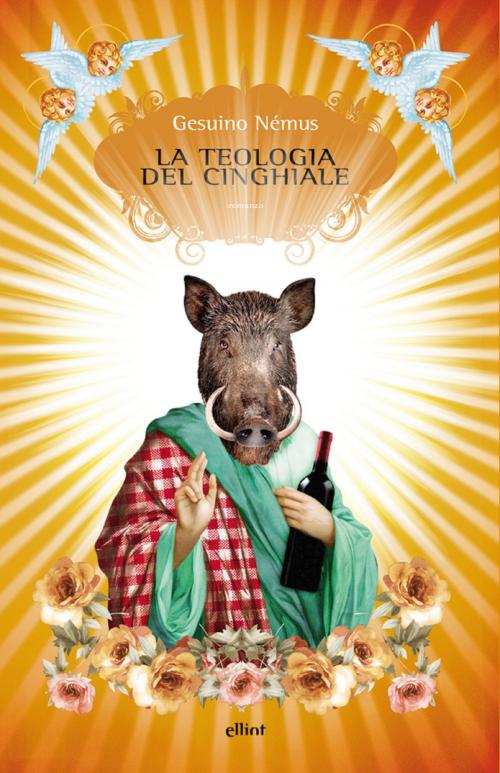Cover of the book La teologia del cinghiale by Gesuino Némus, Elliot