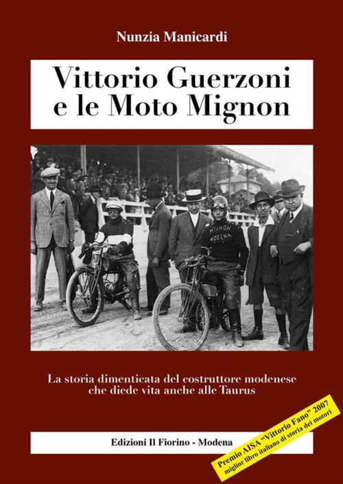 Cover of the book Vittorio Guerzoni e le Moto Mignon by Nunzia Manicardi, Edizioni il Fiorino