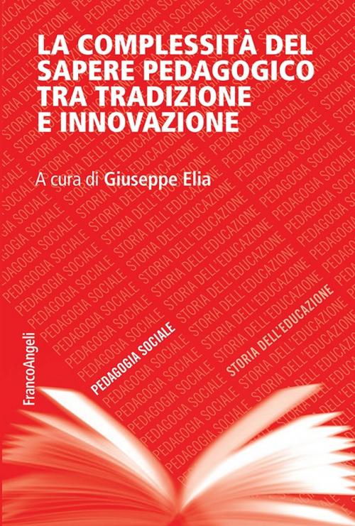 Cover of the book La complessità del sapere pedagogico tra tradizione e innovazione by AA. VV., Franco Angeli Edizioni
