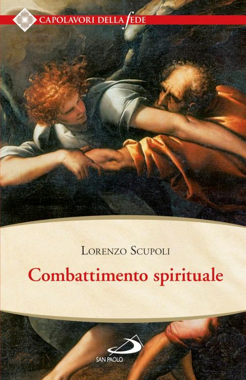 Cover of the book Combattimento spirituale by Lorenzo Scupoli, San Paolo Edizioni