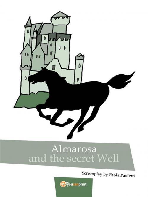 Cover of the book Almarosa and the secret well by Paola Paoletti, Youcanprint Self-Publishing