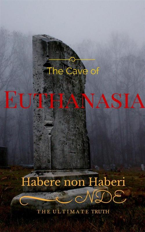 Cover of the book The Cave of Euthanasia by Marco Peisithánatos, Marco Peisithánatos