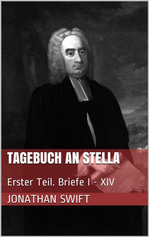 Cover of the book Tagebuch an Stella - Erster Teil. Briefe I - XIV by Jonathan Swift, Paperless