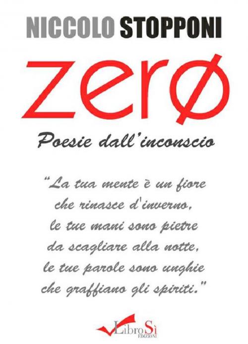 Cover of the book Zero. Poesie dall'inconscio by Niccolò Stopponi, Librosì Edizioni