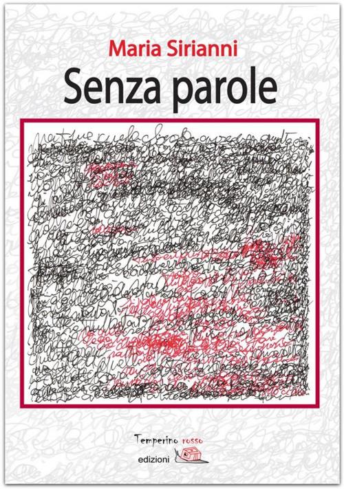 Cover of the book Senza parole by Maria Sirianni, Temperino Rosso Edizioni