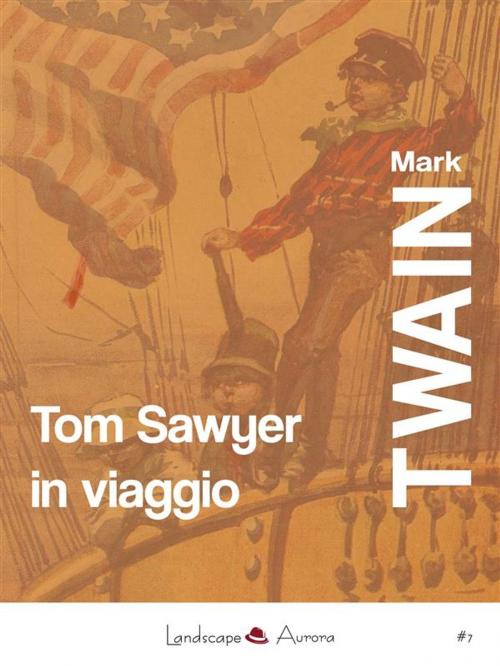 Cover of the book Tom Sawyer in viaggio by Mark Twain, Landscape Books