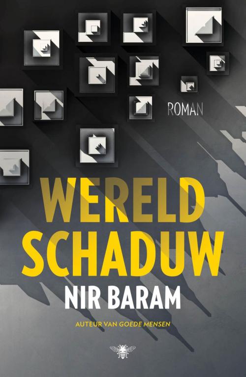 Cover of the book Wereldschaduw by Nir Baram, Bezige Bij b.v., Uitgeverij De