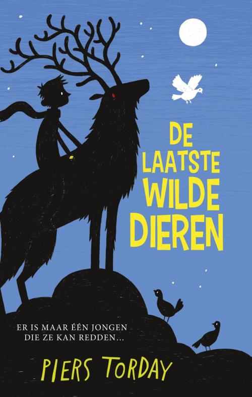 Cover of the book De laatste wilde dieren by Piers Torday, Luitingh-Sijthoff B.V., Uitgeverij