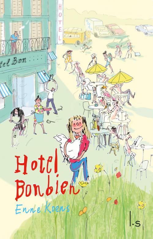 Cover of the book Hotel Bonbien by Enne Koens, Luitingh-Sijthoff B.V., Uitgeverij