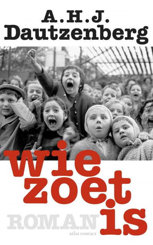 Cover of the book Wie zoet is by A.H.J. Dautzenberg, Atlas Contact, Uitgeverij