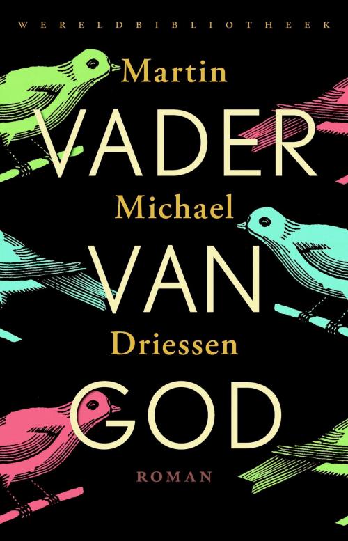 Cover of the book Vader van God by Martin Michael Driessen, Wereldbibliotheek