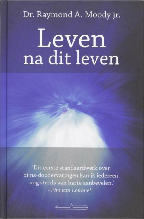 Cover of the book Leven na dit leven by Raymond A. Moody Jr., A.J.G. Strengholt's Boeken Anno 1928 B.V.