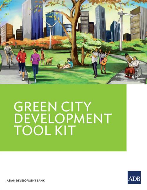 Cover of the book Green City Development Tool Kit by Asian Development Bank, Asian Development Bank